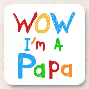 Wow I'm a Papa Tshirts and GIfts Coaster