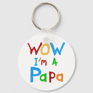 Wow I'm a Papa Tshirts and GIfts Key Ring