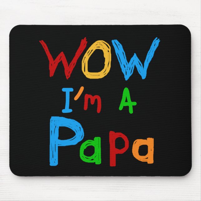 Wow I'm a Papa Tshirts and GIfts Mouse Pad (Front)