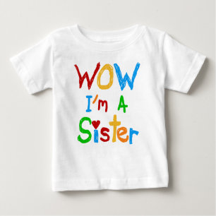 WOW I'm a Sister T-shirts and GIfts