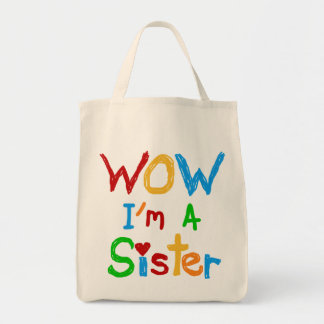 WOW I'm a Sister T-shirts and GIfts Tote Bag