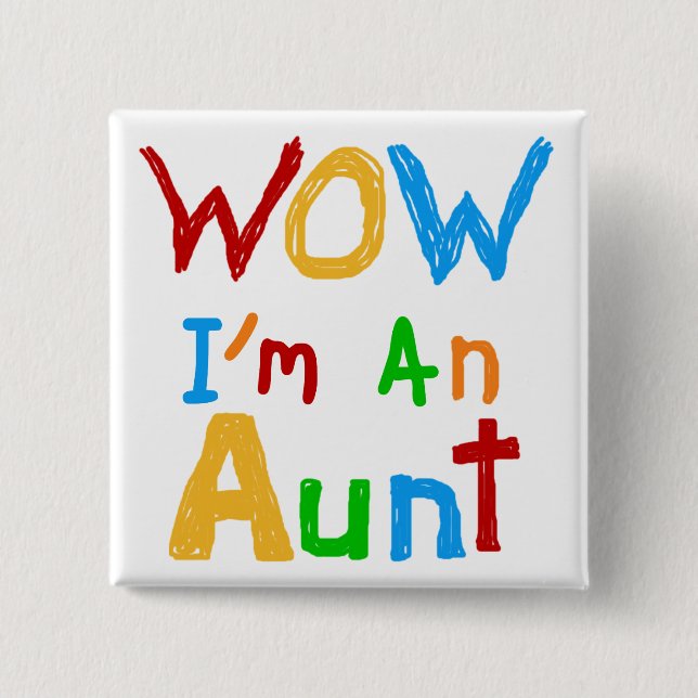 WOW I'm an Aunt T shirts and Gifts 15 Cm Square Badge (Front)