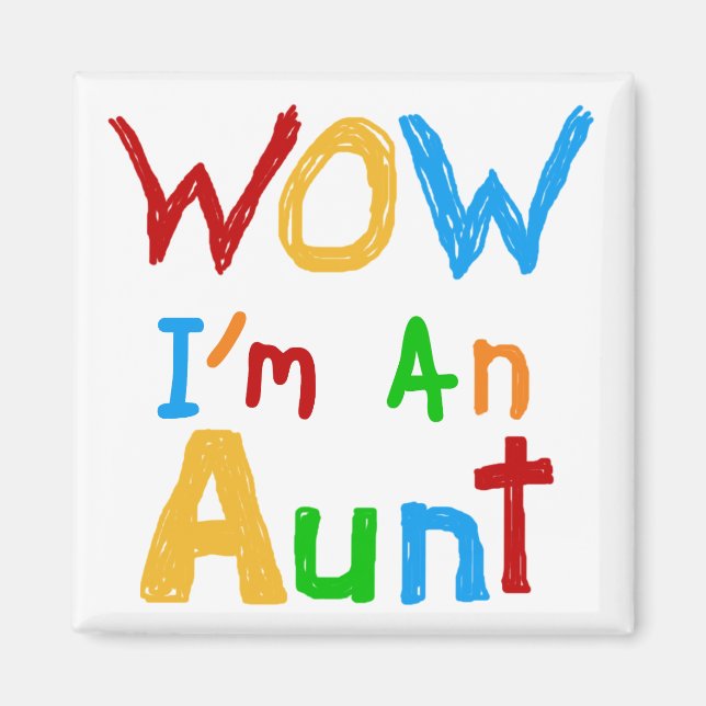 WOW I'm an Aunt T shirts and Gifts Magnet (Front)