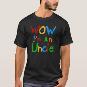 WOW I'm an Uncle T-shirts and GIfts