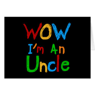 WOW I'm an Uncle T-shirts and GIfts