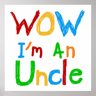 WOW I'm an Uncle T-shirts and GIfts Poster