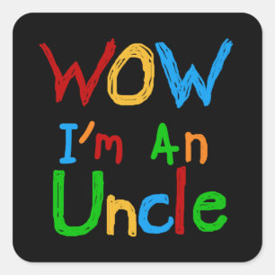 WOW I'm an Uncle T-shirts and GIfts Square Sticker