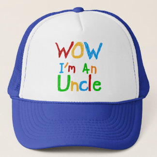 WOW I'm an Uncle T-shirts and GIfts Trucker Hat