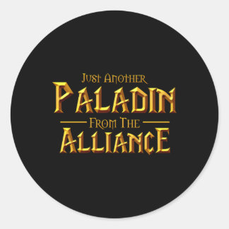 Wow Just Another Paladin From The Alliance Gaming Classic Round Sticker