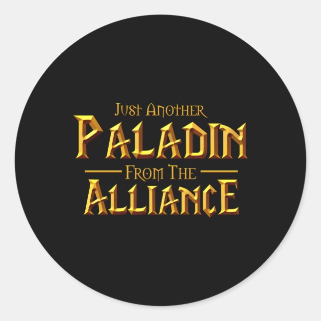 Wow Just Another Paladin From The Alliance Gaming Classic Round Sticker (Front)