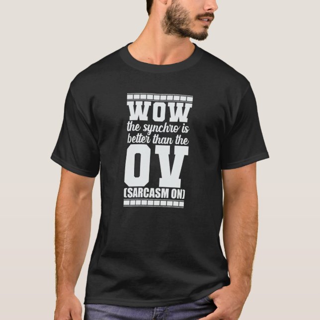 Wow the Synchro is better than the OV Sarcasm T-Shirt (Front)