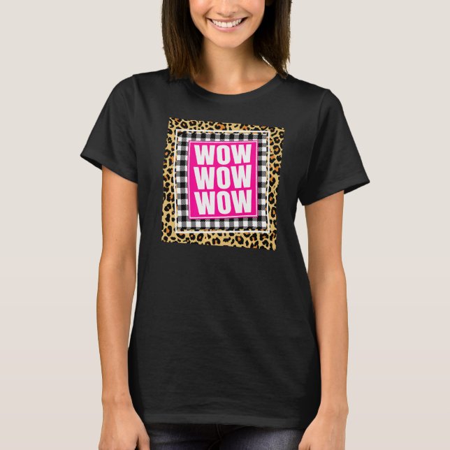 Wow Wow Wow Free Day T-Shirt (Front)
