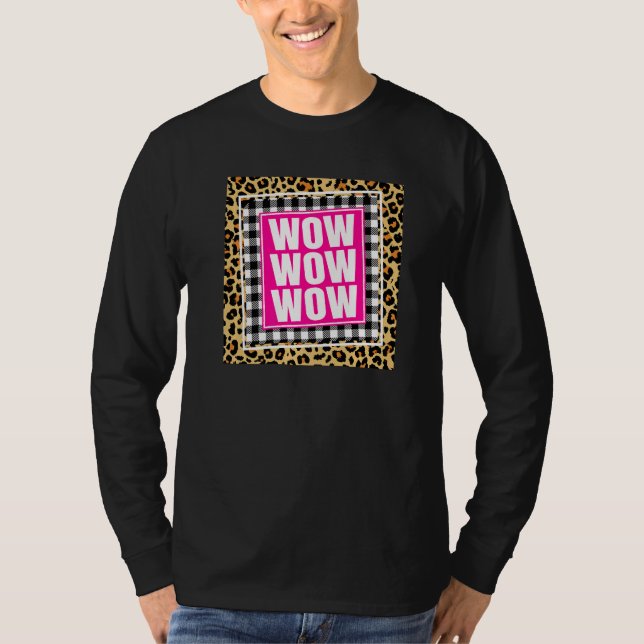 Wow Wow Wow Free Day T-Shirt (Front)