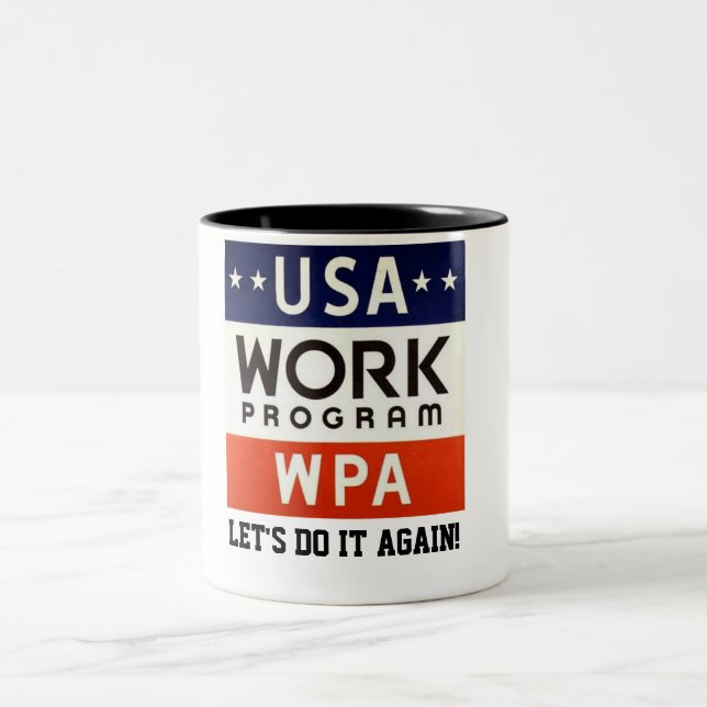 WPA Works Progrerss Admin. LET'S DO IT AGAIN! Two-Tone Coffee Mug (Center)