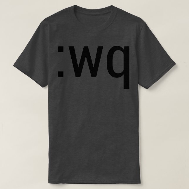 wq How to exit the Vim editor Black Text Design T-Shirt (Design Front)
