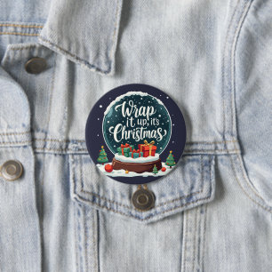 Wrap It Up It’s Christmas Snow Globe Design 7.5 Cm Round Badge
