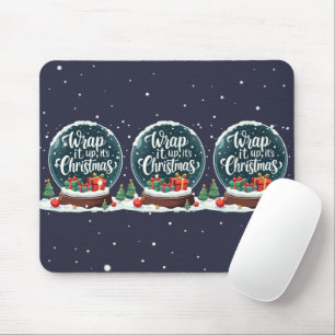 Wrap It Up It’s Christmas Snow Globe Design Mouse Pad