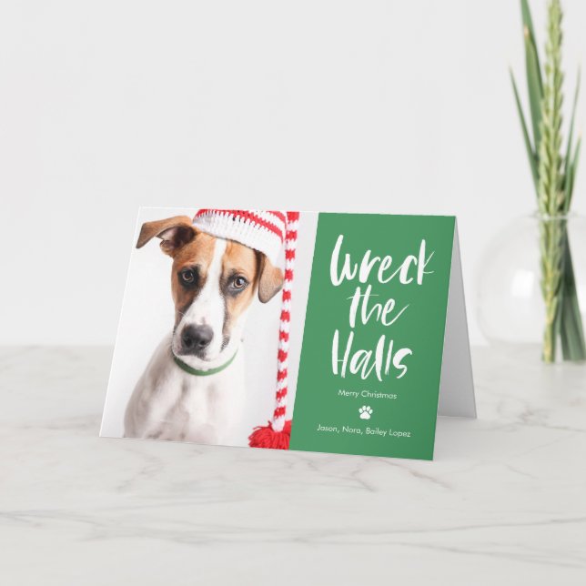Wreck The Halls Editable Colour Pet Holiday Card (Front)