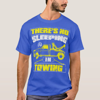 Wrecker Breakdown Recovery - Towing Tow Truck Driv T-Shirt