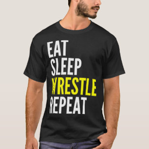Wrestler   Eat Sleep Wrestle Repeat T-Shirt