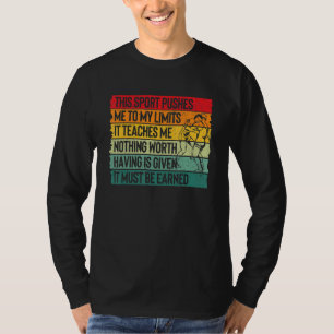 Wrestler This Sport Pushes Me To My Limits It Must T-Shirt