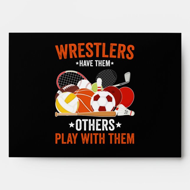 Wrestlers Have Them Others Play With Them Envelope (Front)