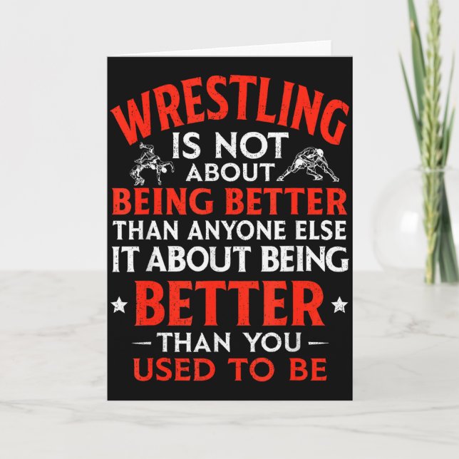 Wrestling Being Better You Used To Be Inspirationa Card (Front)