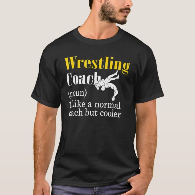 Wrestling Coach Definition Best Coach Ever T-Shirt (Front)