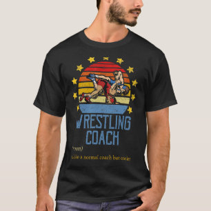 Wrestling Coach Definition Sports Trainer Instruc T-Shirt