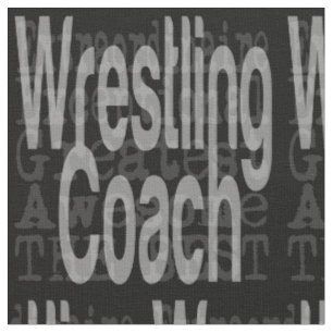 Wrestling Coach Extraordinaire Fabric