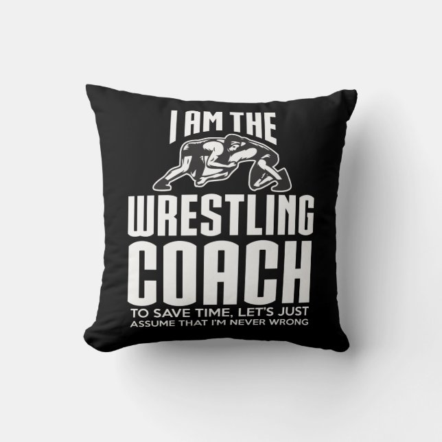 Wrestling Coach Gift - Assume I'm Never Wrong Cushion (Front)