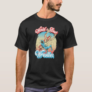 Wrestling Fighter World's Best Wrestler T-Shirt