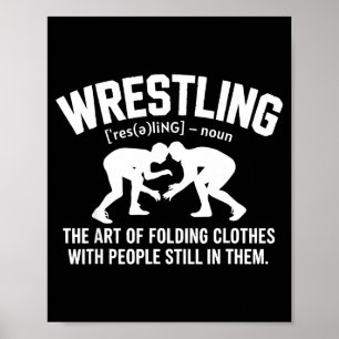Wrestling Funny Definition The Art Of Folding Clot Poster