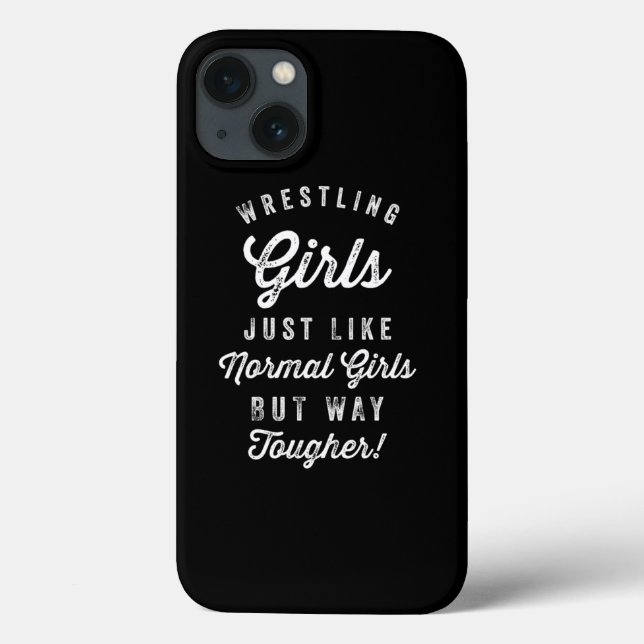 Wrestling Girls Just Like Normal Girls But Way Tou Case-Mate iPhone Case (Back)