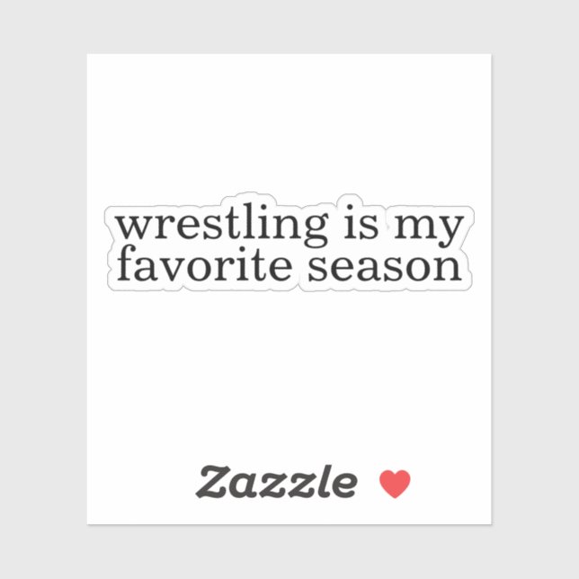 wrestling is my favourite season  (Sheet)