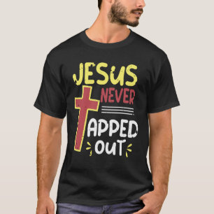 Wrestling Jesus Never Tapped Out Christian Wrestle T-Shirt
