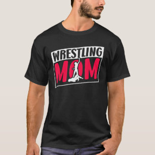 Wrestling Mum Martial Arts Wrestle Wrestler Hobby  T-Shirt