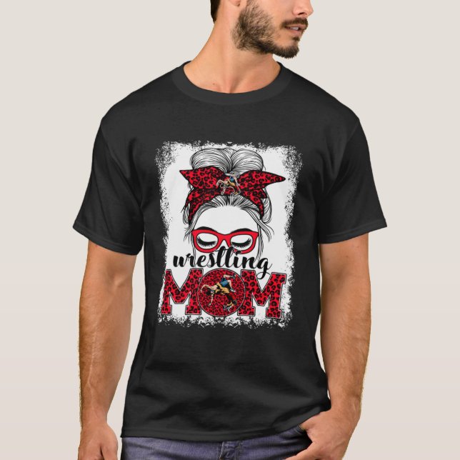 Wrestling Mum Mother's Day Game Day Messy Bun Leop T-Shirt (Front)