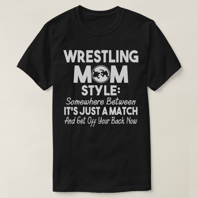 Wrestling Mum Style Funny Gift For Mum  T-Shirt (Design Front)