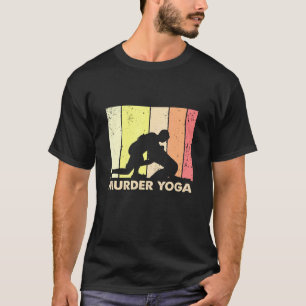 Wrestling Murder Yoga Jui Jitsu Brazillian 2 T-Shirt
