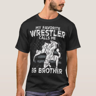 Wrestling My Favourite Wrestler Calls Me Big T-Shirt