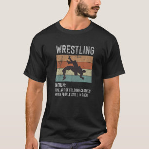 Wrestling Noun Wrestler Definition Folding Clothes T-Shirt