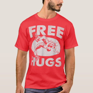 Wrestling s Funny Free Hugs Wrestling T-Shirt