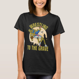 Wrestling To The Grave Zombies Wrestling T-Shirt