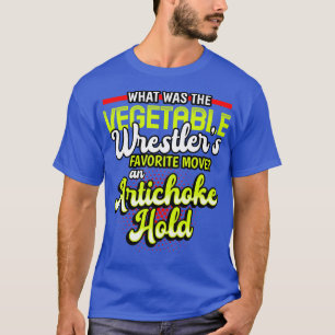Wrestling What Was The Vegetable Wrestlers Favorit T-Shirt