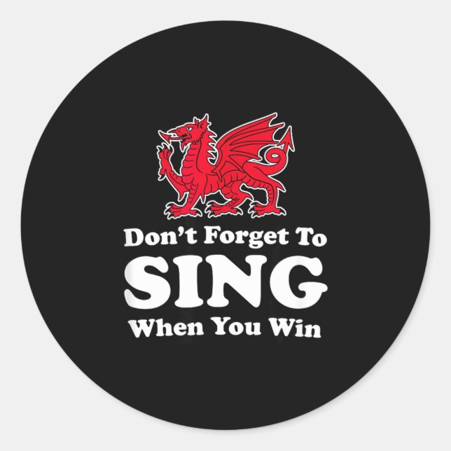 Wrexham Don't Forget To Sing When You Win Red Drag Classic Round Sticker (Front)