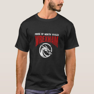 Wrexham North Wales flag Welsh dragon fire Cymru a T-Shirt