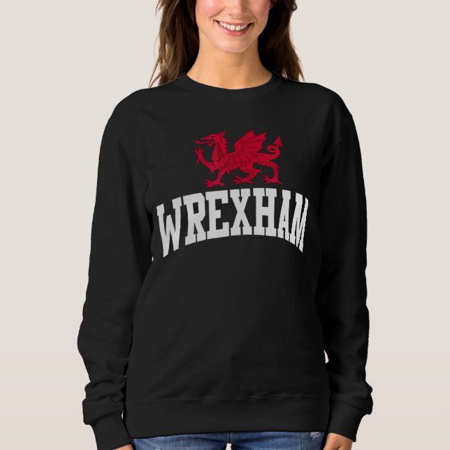 Wrexham Wales Welsh Dragon Cymru Sweatshirt (Front)