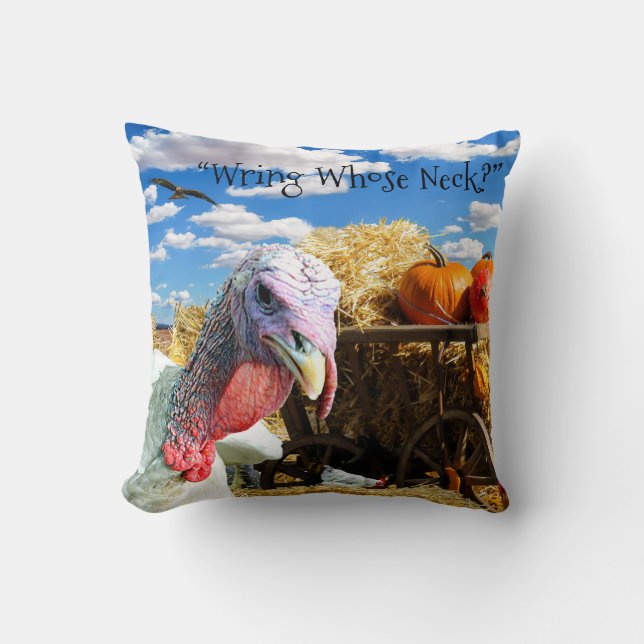 “Wring Whose Neck?” Thanksgiving Holiday Cushion (Front)
