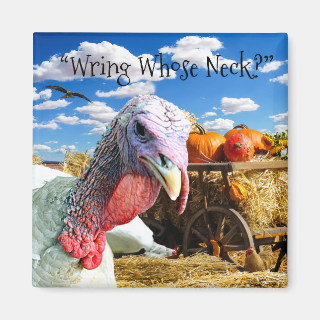 “Wring Whose Neck?” Thanksgiving Holiday Magnet (Front)